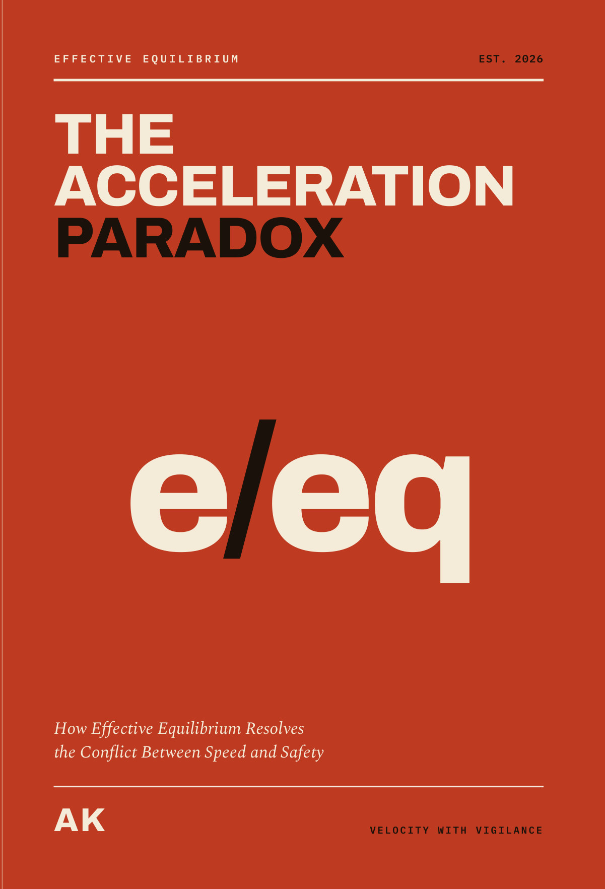 Book cover: The Acceleration Paradox by AK. Effective Equilibrium, velocity with vigilance.